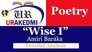 Wise I by Amiri Baraka Detailed Analysis [upl. by Ylellan]