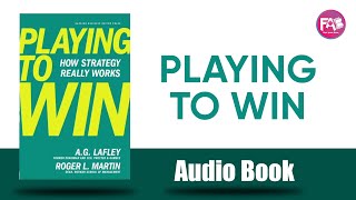 Playing to Win by AG Lafley amp Roger L Martin [upl. by Iloj]