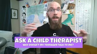 Ask a Child Therapist Why Doesnt My Teenager Talk to Me [upl. by Orit]