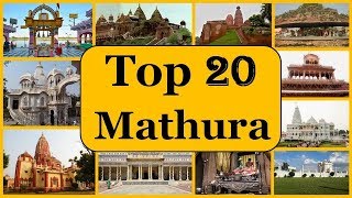 Mathura amp Vrindavan  Top 20 Must See Temples amp Tourist Places [upl. by Fabron]