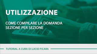 Utilizzazione come compilare la domanda sezione per sezione  VIDEO TUTORIAL [upl. by Eliath]