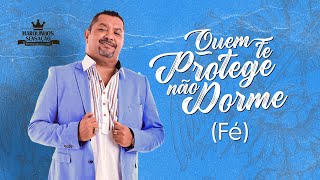 Marquinhos Sensação  Quem te protege não dorme FÉ  clipe oficial [upl. by Diogenes]