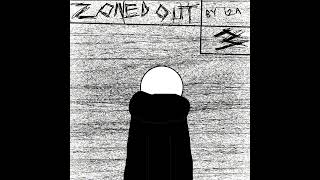 Zoned out 3 [upl. by Delastre]