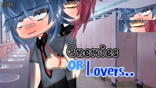 𝑬𝒏𝒆𝒎𝒊𝒆𝒔 𝑶𝒓 𝑳𝒐𝒗𝒆𝒓𝒔  BL  gacha club mini movie  original 𝒈𝒄𝒎𝒎 [upl. by Enyaz550]