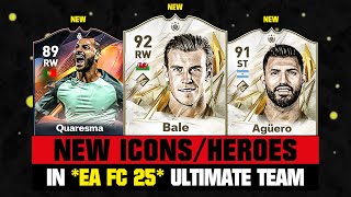 FIFA 25  ALL NEW ICONS amp HEROES EA FC 25 ✅🔥 ft Bale Quaresma Aguero [upl. by Jehoash]