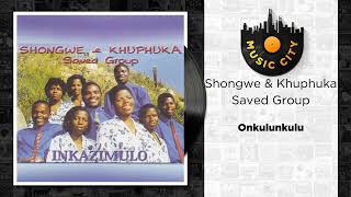 Shongwe amp Khuphuka Saved Group  Onkulunkulu  Official Audio [upl. by Demahum880]