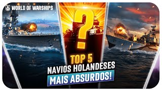 TOP 5 MELHORES NAVIOS HOLANDESES no WORLD OF WARSHIPS [upl. by Mcquillin]