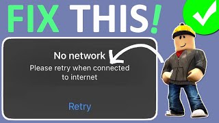 Fix Roblox Error No Network Please Retry When Connected To Internet  Fix No Network Roblox Error [upl. by Nylevol]