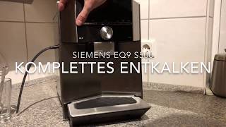 Entkalken des Siemens EQ9 S500 Kaffeevollautomat [upl. by Eolcin933]