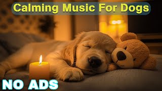 Dog Calming Music for Dogs 🎵 Dog Sleep Music 🐶 Separation Anxiety Relief Music ⭐No Ads [upl. by Koal]