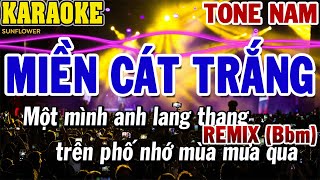 Karaoke Miền Cát Trắng Remix Tone Nam Bbm  84 [upl. by Bernadette565]