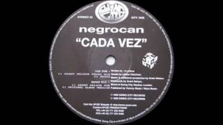 Negrocan  Cada Vez Grant Nelson Vocal Mix 1999 [upl. by Slavic]