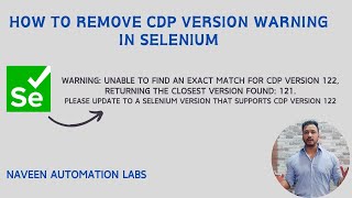 How to Remove CDP Version Warning in Selenium [upl. by Aissirac]