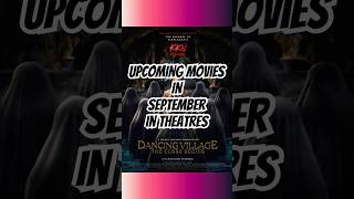 Upcoming movies in September in Theatres movies newreleases bollywood hollywood movieupdates [upl. by Onilatac]