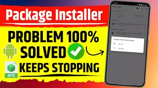 Solved Package Installer Problem  Package Installer Keeps Stopping Not Working 2024 [upl. by Wendie]