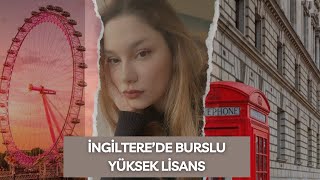 İNGİLTEREDE NASIL BURSLU YÜKSEK LİSANS YAPTIM [upl. by Adnirak492]