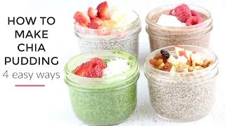 Chia Pudding Recipe 4 Ways  Healthy Breakfast Idea [upl. by Nnailuj]