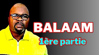 BALAAM 1ère partie Dr Adelard Ndaye [upl. by Rogergcam284]