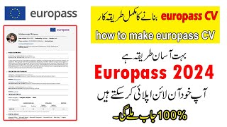 How to Make europass cv 2024  Full Process  Step to Step [upl. by Leahcimsemaj]