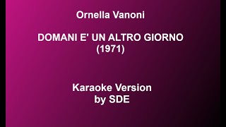 Domani è un altro giorno Ornella Vanoni  Karaoke by Sde [upl. by Tilda]