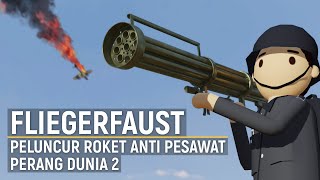 FLIEGERFAUST Peluncur Roket Pemukul Pesawat Sekutu [upl. by Farny764]