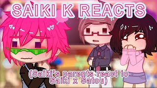 ☕ Saikis Parents React To Saiki x Satou 💕🥰  TDLOSK  Saiki x Satou [upl. by Novar295]