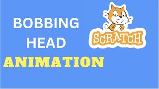 How To Make A Bobbing Head Animation In Scratch ♥️ 🐈 [upl. by Aynotal]