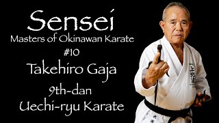 Sensei Masters of Okinawan Karate 10 Takehiro Gaja [upl. by Toshiko]