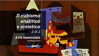 Il cubismo analitico e sintetico seconda parte [upl. by Haeli796]