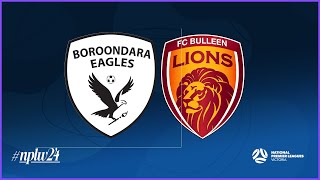 2024 NPLWVIC Round 3 BoroondaraCarey Eagles v FC Bulleen Lions [upl. by Aelsel]