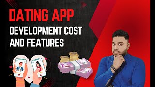 Dating App Development Cost and Features  Biggest Market Burning Problem in Dating App [upl. by Sateia]