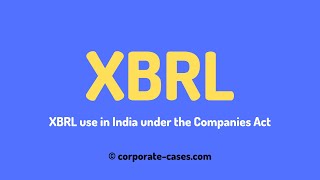 XBRL for Companies in India Notes on Applicability Criteria Exemption amp Form Filing [upl. by Millburn]