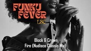 Block amp Crown  Fire Nudisco Classic Mix [upl. by Carina]