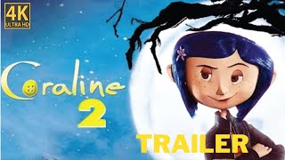 Coraline 2 2025 FIRST LOOK Official Release Date  Trailer  Release Date [upl. by Lisk644]