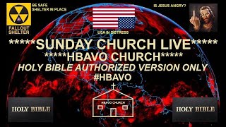 SUNDAY CHURCH—HBAVO—HOLY BIBLE AUTHORIZED VERSION ONLY HBAVO HBAVOSTUDY [upl. by Ilrahc63]