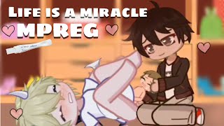 Life is a Miracle  mpreg [upl. by Nosrac471]