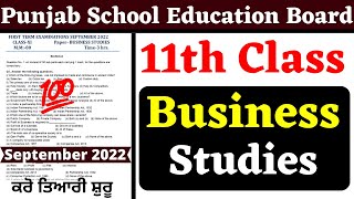 PSEB 11th class Business Studies Paper Sep 2022 I 1 business studies I Fully Solved I PSEB 11th [upl. by Amati]