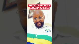 Partie 2 L’abstention au Gabon [upl. by Lawlor]