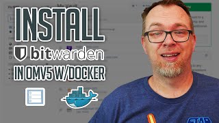 How to Install BitWarden on OMV and Docker [upl. by Gnad]