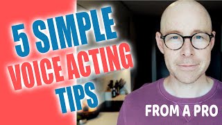 5 Simple VOICE ACTING  Tips From a Pro [upl. by Illil921]