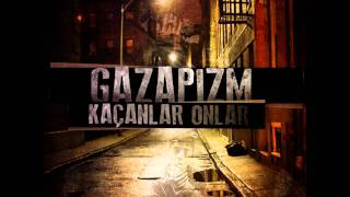 Gazapizm  Kaçanlar Onlar 2010 [upl. by Nazus]