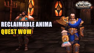 Reclaimable Anima Quest WoW [upl. by Billen729]