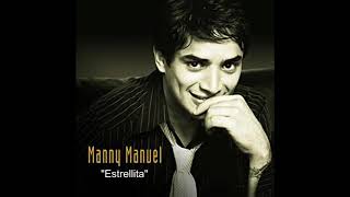 Manny ManuelquotEstrellitaquot Solo Audio [upl. by Tnarud]