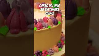 Corso di Pasticceria e Cake Decorating dal vivo a Parma 280924 [upl. by Laresa]