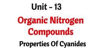 Properties of cyanides  Organic nitrogen compounds  TN 12th chemistry  Unit 13  in tamil [upl. by Bruell]