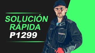 💥 P1299  CÓDIGO OBD2  SOLUCIÓN PARA TODAS LAS MARCAS [upl. by Penn192]