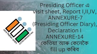 how and when fill up Presiding Officer declarationI Annexure14 Visit sheet and many others [upl. by Beach]