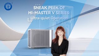 Sneak Peek of NEWNTIDE Hi Master V New Features  Ultra Quiet  Heat Pump Manufacturer  New Energy [upl. by Sarid]