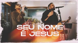 Fernandinho  Seu Nome é Jesus Álbum Galileu Acústico [upl. by Fielding]