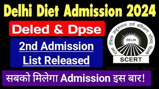 SCERT Delhi Deled Second Admission List Release 2024  Delhi Diet Admission 2nd admission list 2024 [upl. by Seale647]